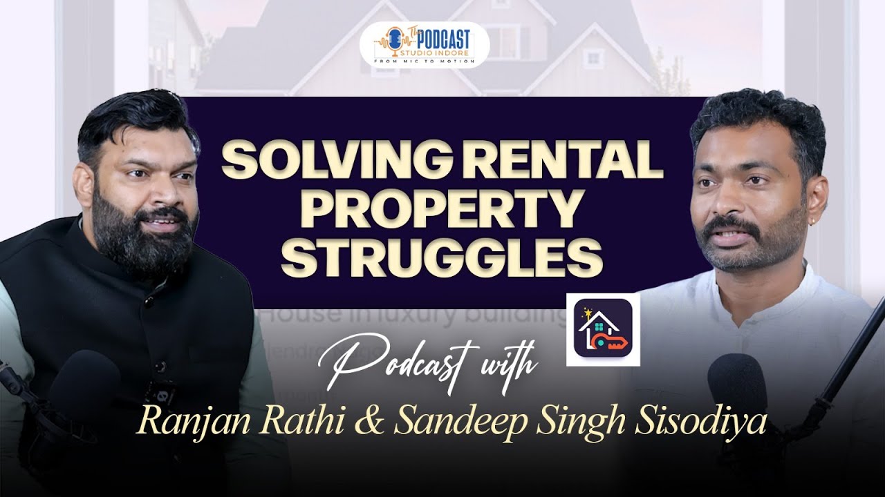 Solving Rental Property Struggles Podcast with Ranjan Rathi & Sandeep Singh Sisodiya